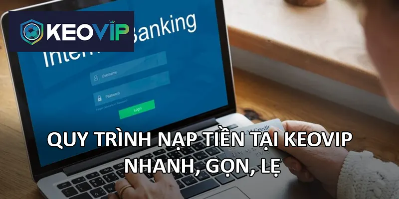 Giao dịch nạp tiền nhanh chóng và bảo mật